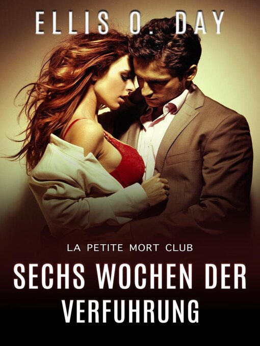 Title details for Sechs Wochen der Verfuhrung by Ellis O. Day - Available